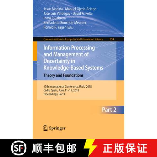 【3-4周达】Information Processing and Management of Uncertainty in Knowledge-Based Systems. Theory an... [9783319914756]