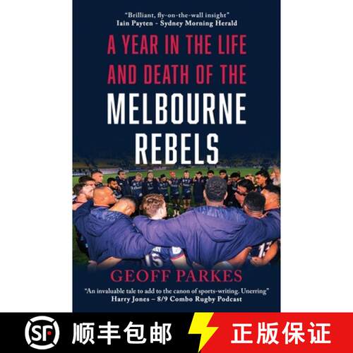 【3-4周达】A Year in the Life and Death of the Melbourne Rebels [9781923020900]