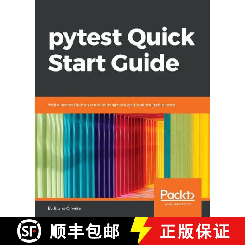 预订 pytest Quick Start Guide: Write better Python code with simple and maintainable tests [9781789347562]