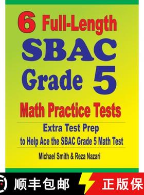 预订 6 Full-Length SBAC Grade 5 Math Practice Tests : Extra Test Prep to Help Ace the SBAC Grade 5 Ma... [9781646127627]