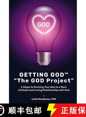 预订 GETTING GOD(R) - The GOD Project: 6 Steps to Divining Your Way to a More Intimate and Loving Rel... [9780972416146]