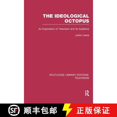 【3-4周达】The Ideological Octopus : An Exploration of Television and its Audience [9781138989443]