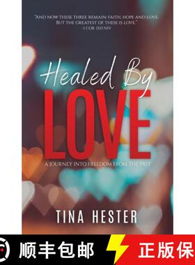 预订 Healed by Love: A Journey into Freedom from the Past [9780578769882]