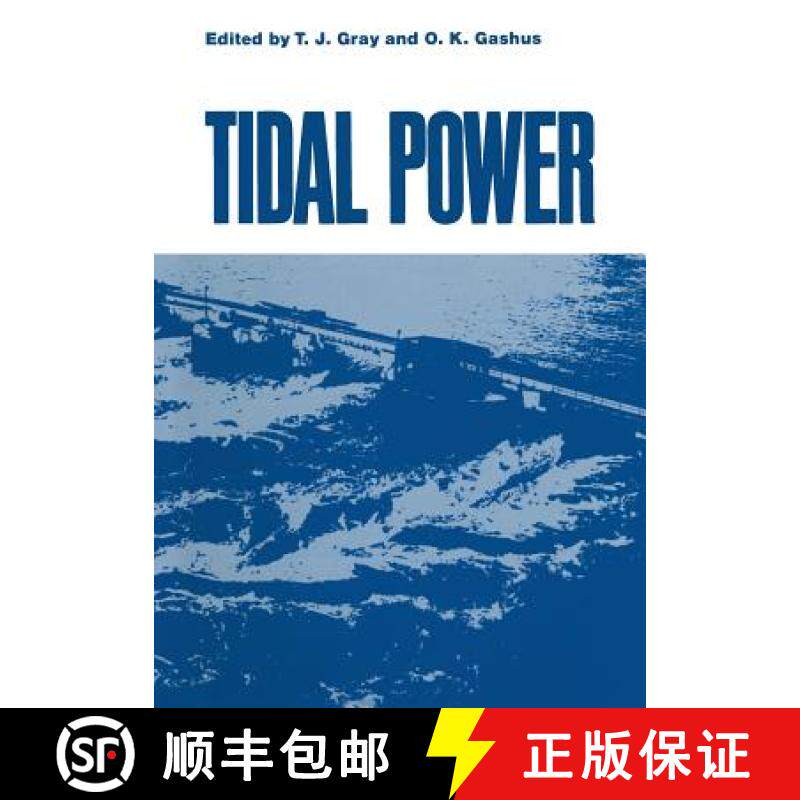 【3-4周达】Tidal Power: Proceedings of an International Conference on the Utilization of Tidal Power ... [9781461345947]