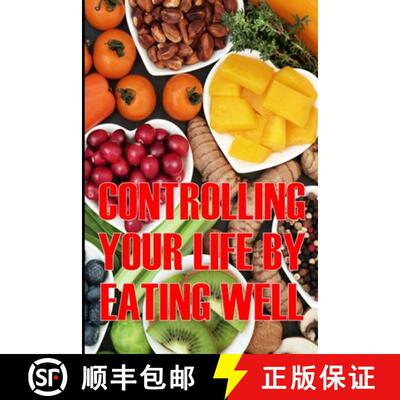 【3-4周达】Controlling Your Life by Eating Well: How to Control Your Appetite and Live an Abundant Li... [9783986088637]
