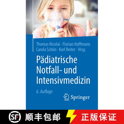 【3-4周达】Pädiatrische Notfall- und Intensivmedizin (6. Auflage 2021) [9783662615966]