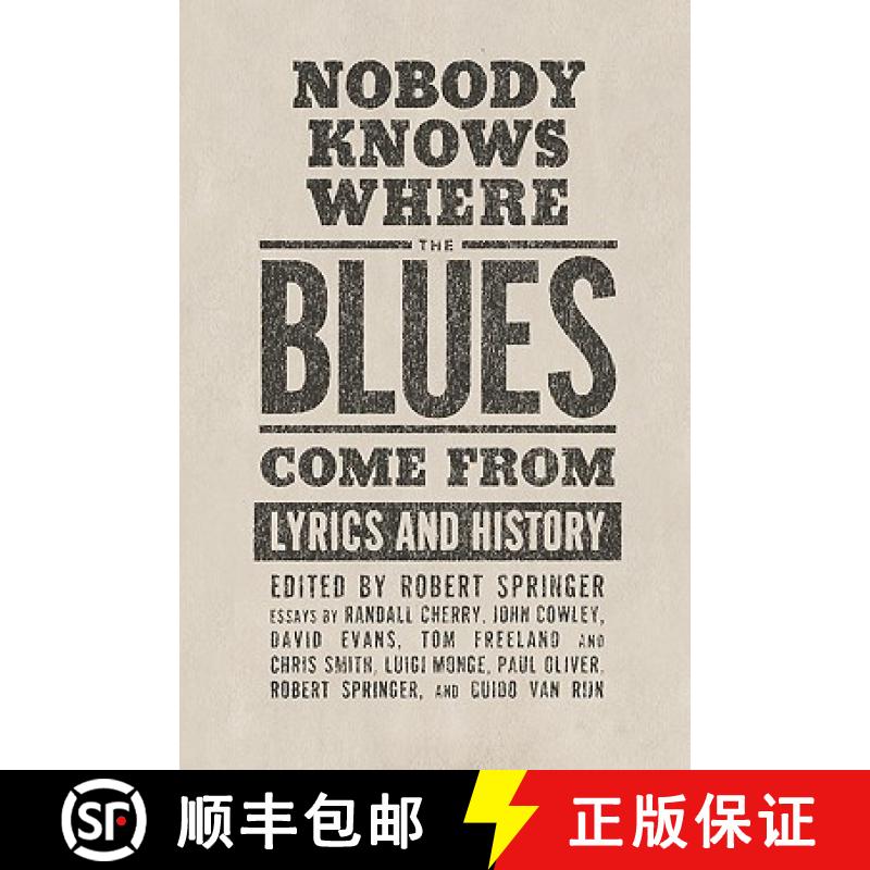 预订 Nobody Knows Where the Blues Come from: Lyrics and History [9781934110294]