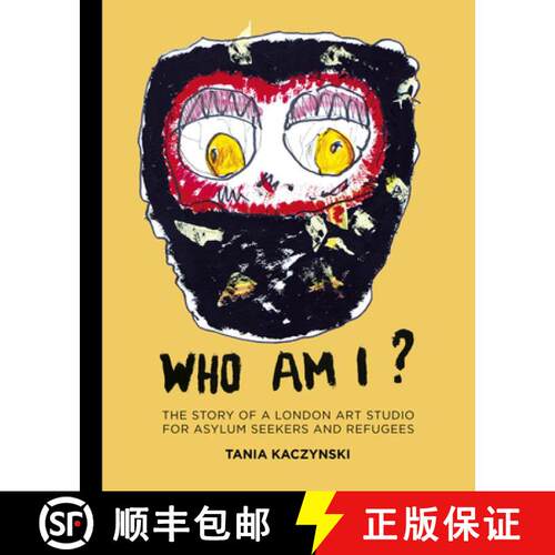 【3-4周达】精装 Who Am I?: The Story of a London Art Studio for Asylum Seekers and Refugees [9780750993012]
