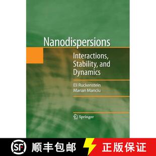 Nanodispersions Interactions Stability Dynamics 4周达 and 9781489984654