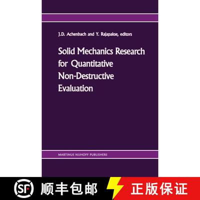 【3-4周达】Solid mechanics research for quantitative non-destructive evaluation: Proceedings of the O... [9789401080743]