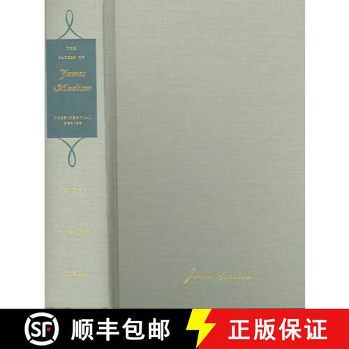 现货 精装 Papers James Madison Vol 5 10Th July-7 Feb 1813: 10 July 1812 - 7 February 1813 [9780813922584]