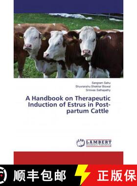 预订 A Handbook on Therapeutic Induction of Estrus in Post-partum Cattle [9786200456670]