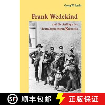 【3-4周达】Frank Wedekind und die Anfänge des deutschsprachigen Kabaretts (1. Aufl. 2009) [9783825507442]