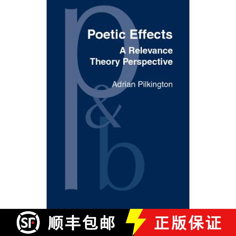 【2-3周达】Poetic Effects: A relevance theory perspective [9789027250902]