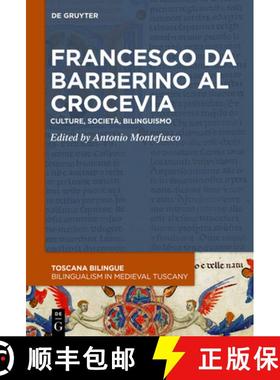 预订 Francesco Da Barberino Al Crocevia: Culture, Società, Bilinguismo [9783110590609]