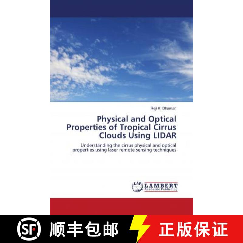 预订 Physical and Optical Properties of Tropical Cirrus Clouds Using LIDAR [9786203028843]