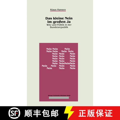 【3-4周达】Das Kleine Nein Im Grossen Ja: Witz Und Politik in Der Bundesrepublik [9783810008497]