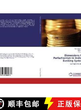 预订 Dimensions Of Perfectionism In Indian Banking System [9783330089679]