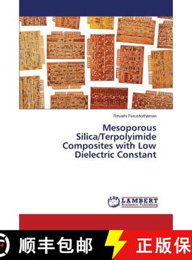 【3-4周达】Mesoporous Silica/Terpolyimide Composites with Low Dielectric Constant [9783659687426]