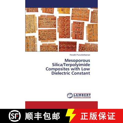 【3-4周达】Mesoporous Silica/Terpolyimide Composites with Low Dielectric Constant (Aufl.) [9783659687426]
