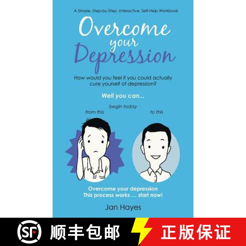【3-4周达】Overcome your Depression: A Simple, Step-by-Step, Interactive, Self-Help Workbook [9781452528007]