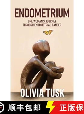 【3-4周达】Endometrium: One Woman's Journey Through Endometrial Cancer [9781738582297]