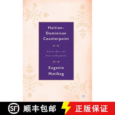 【3-4周达】精装 Haitian-Dominican Counterpoint: Nation, State, and Race on Hispaniola [9780312294328]