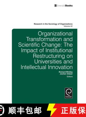 【3-4周达】Organisational Transformation and Scientific Change: The Impact of Institutional Restructu... [9781783506842]
