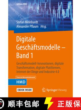 【3-4周达】Digitale Geschäftsmodelle - Band 1: Geschäftsmodell-Innovationen, Digitale Transformatio... [9783658263133]