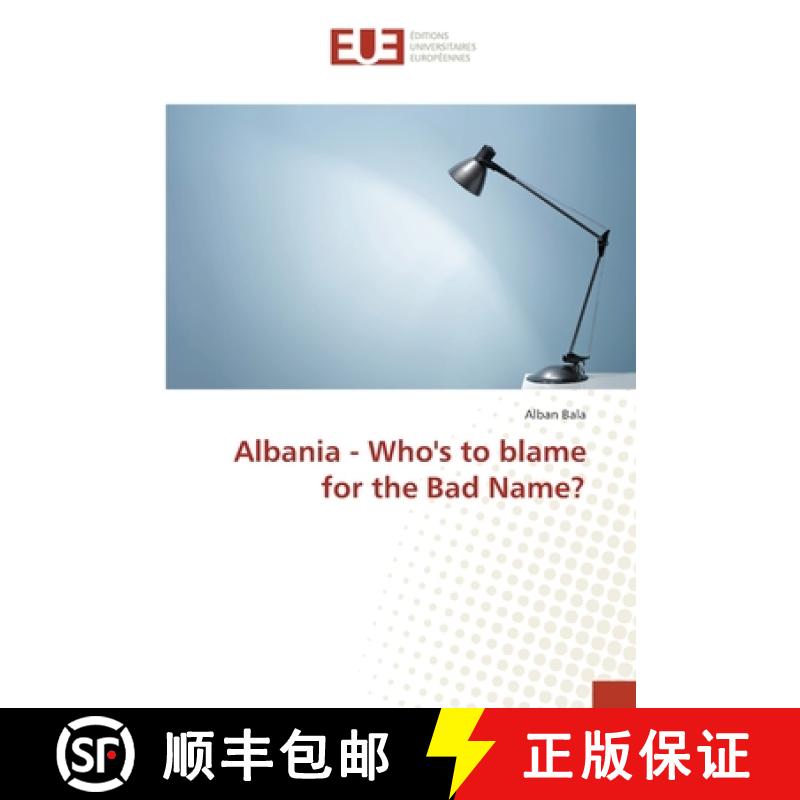 预订 Albania - Who's to blame for the Bad Name? [9783841615664]