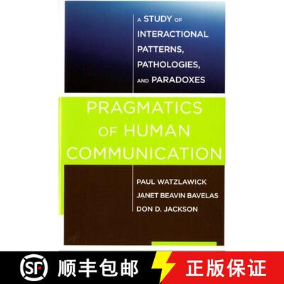 【3-4周达】Pragmatics of Human Communication – A Study of Interactional Patterns, Pathologies and Pa... [9780393710595]
