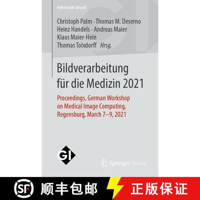 【3-4周达】Bildverarbeitung für die Medizin 2021 : Proceedings, German Workshop on Medical Image Com... [9783658331979]