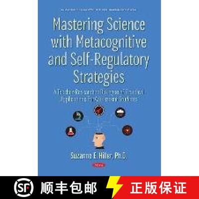 【3-4周达】Mastering Science with Metacognitive and Self-Regulatory Strategies: A Teacher-Researcher ... [9781536139013]