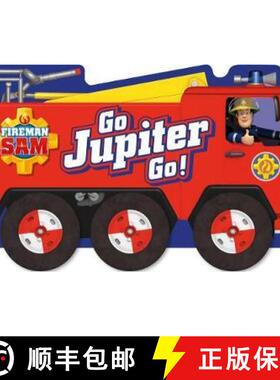 【3-4周达】Fireman Sam: Go, Jupiter, Go! (a shaped board book with wheels): Wheel Book [9781405296182]