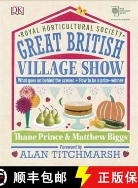 【3-4周达】RHS Great British Village Show: What Goes on Behind the Scenes and How to be a Prize-Winner [9780241255612]