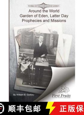 预订 Around the World: Garden if Eden, Latter Day Prophecies and Missions [9781621717737]