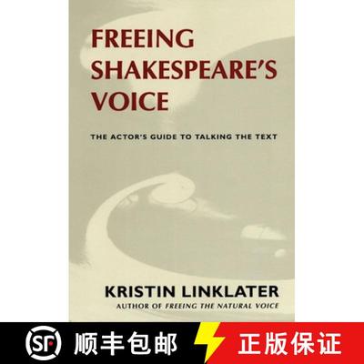 【3-4周达】Freeing Shakespeare's Voice: The Actor's Guide to Talking the Text [9781559360319]