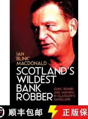 预订 Scotland's Wildest Bank Robber [9781912885138]