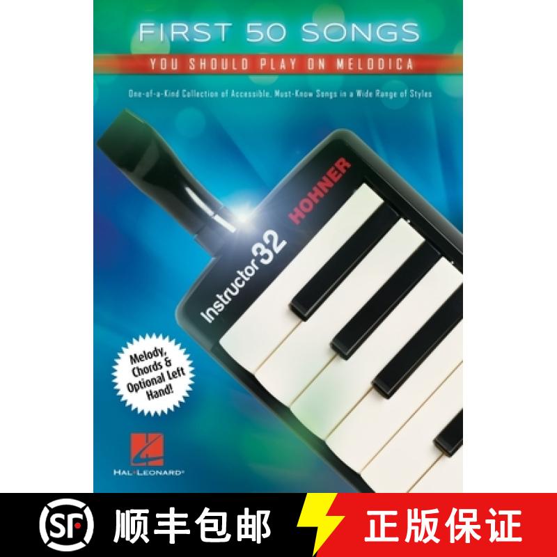 【3-4周达】First 50 Songs You Should Play on Melodica - One-Of-A-Kind Collection of Accessible, Must-... [9798350110319]