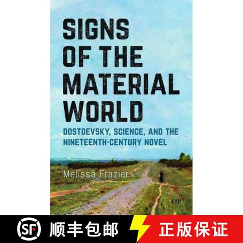 【3-4周达】Signs of the Material World: Dostoevsky, Science, and the Nineteenth-Century Novel [9781487560706]