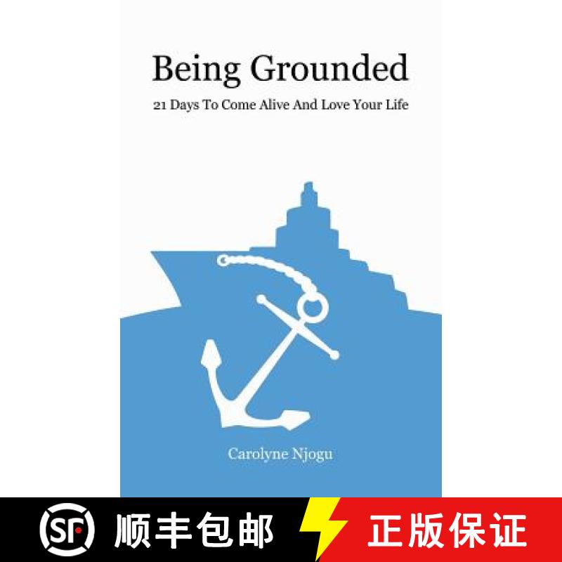 【3-4周达】Being Grounded: 21 Days To Come Alive And Love Your Life [9781642371031]
