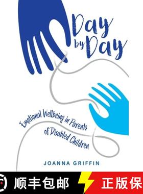 【3-4周达】Day by Day: Emotional Wellbeing in Parents of Disabled Children [9781911383536]