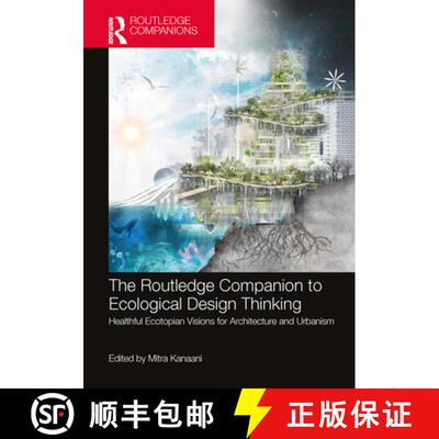 【3-4周达】The Routledge Companion to Ecological Design Thinking: Healthful Ecotopian Visions for Arc... [9781032023908]