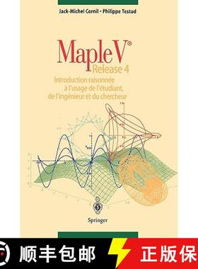 【3-4周达】Maple V Release 4 : Introduction raisonnee a l'usage de l'etudiant, de l'ingenieur et du c... [9783540631866]