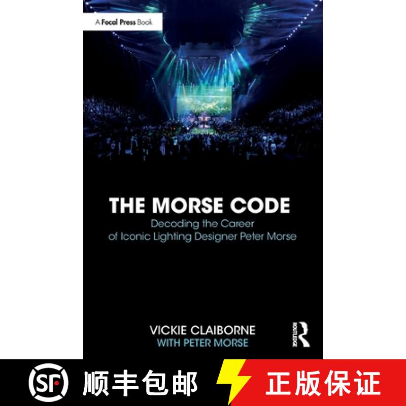 【4周达】The Morse Code: Decoding the Career of Iconic Lighting Designer Peter Morse [9781032736143]