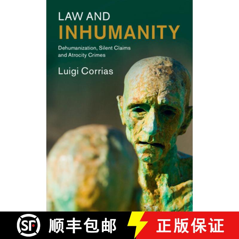 【3-4周达】Law and Inhumanity: Dehumanization, Silent Claims and Atrocity Crimes [9781009418980]