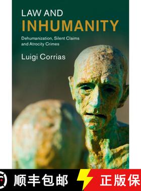 【3-4周达】Law and Inhumanity: Dehumanization, Silent Claims and Atrocity Crimes [9781009418980]