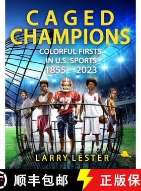 【3-4周达】Caged Champions: Colorful Firsts in U.S. Sports, 1855 - 2023 [9781734494440]