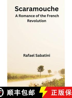 【3-4周达】Scaramouche: A Romance of the French Revolution [9789395675802]