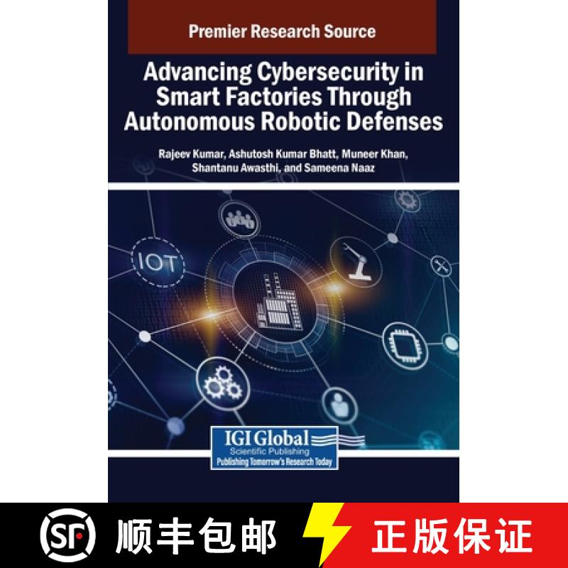 【2-3周达】Advancing Cybersecurity in Smart Factories Through Autonomous Robotic Defenses [9798337305844]